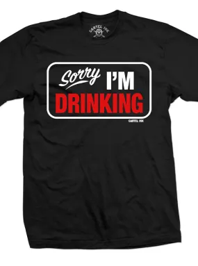 Men's Sorry I'm Drinking Tee