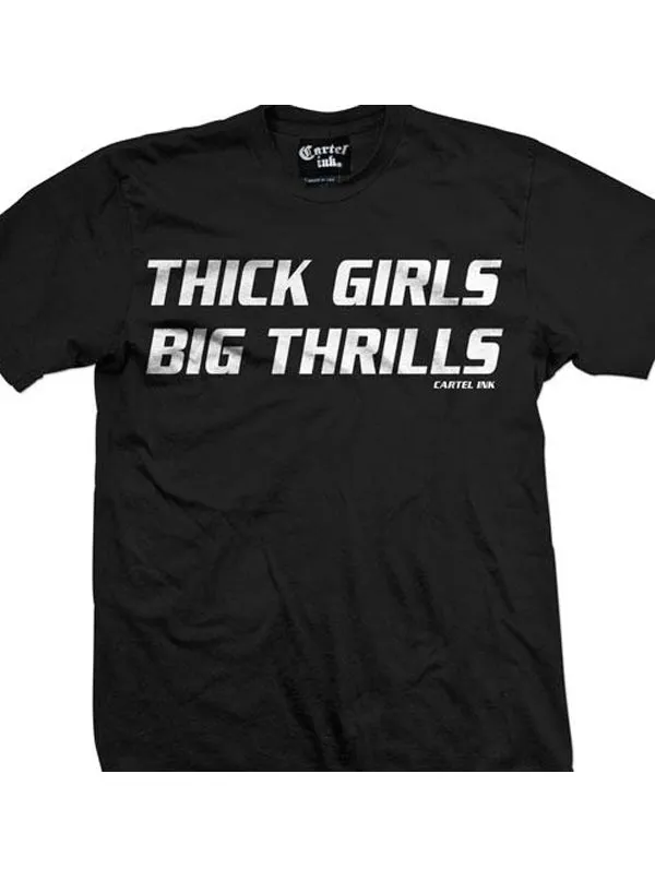 Men's Thick Girls Big Thrills Tee